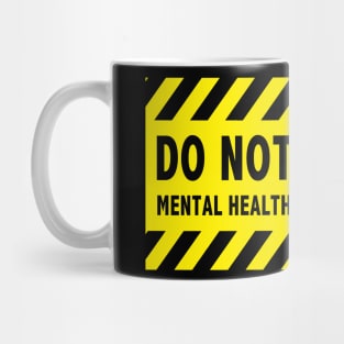 Do Not Disturb - Mental Health Crisis In Progress Mug